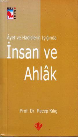 Ayet ve Hadislerin Işığında İnsan ve Ahlak