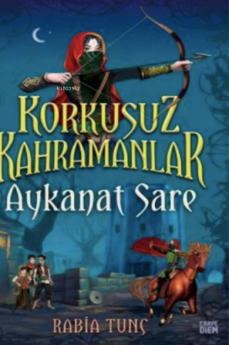 Aykanat Sare / Korkusuz Kahramanlar