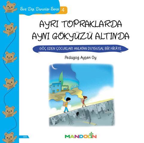 Ayrı Topraklarda Aynı Gökyüzü Altında; Sıra Dışı Durumlar Serisi 4