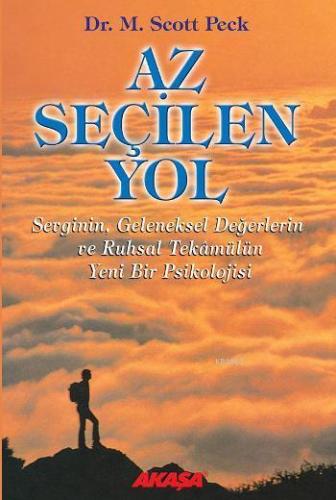 Az Seçilen Yol; Sevginin, Geleneksel Değerlerin ve Ruhsal Tekâmülün Ye