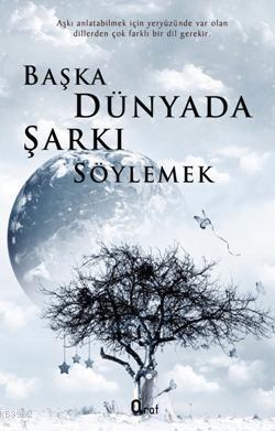 Başka Dünyada Şarkı Söylemek