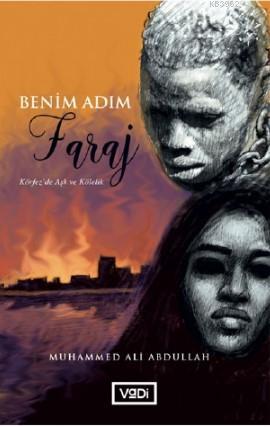 Benim Adım Faraj; Körfez'da Aşk ve Kölelik