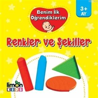 Benim İlk Öğrendiklerim - Renkler ve Şekiller