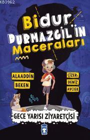 Bidur Durmazgilin Maceraları - Gece Yarısı Ziyaretçisi