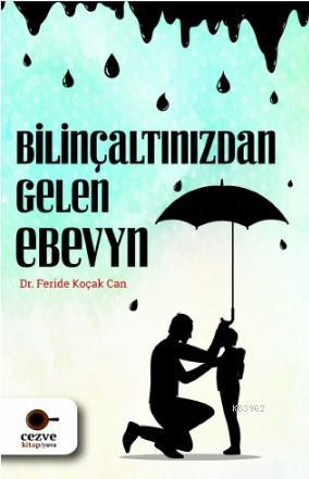 Bilinçaltından Gelen Ebeveyn