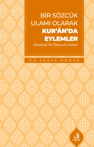 Bir Sözcük Ulamı Olarak Kur'an'da Eylemler