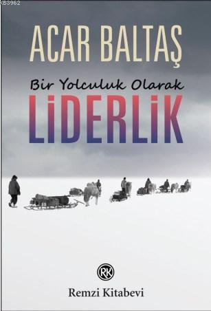 Bir Yolculuk Olarak Liderlik