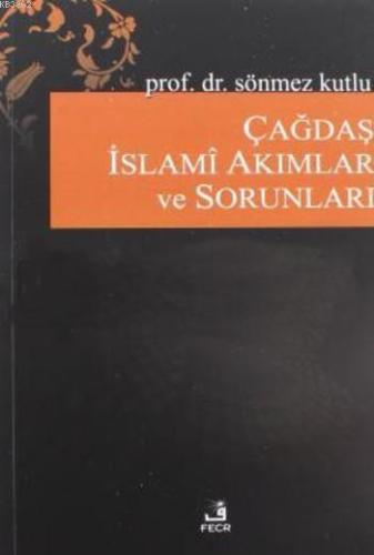 Çağdaş İslami Akımlar ve Sorunları