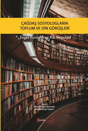 Çağdaş Sosyologların Toplum Ve Din Görüşleri