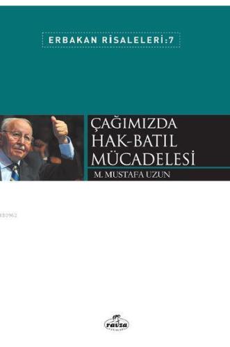 Çağımızda Hak-Batıl Mücadelesi; Erbakan Risaleleri 7