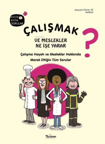 Çalışmak ve Meslekler Ne İşe Yarar?