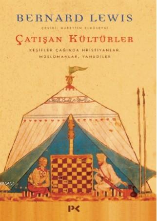 Çatışan Kültürler; Keşifler Çağında Hristiyanlar, Müslümanlar, Yahudil