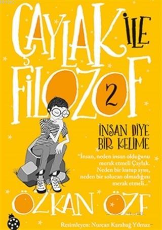 Çaylak ile Filozof - 2; İnsan Diye Bir Kelime