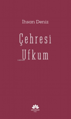 Çehresi Ufkum