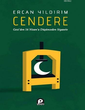 Cendere; Gezi'den 16 Nisan'a Düşünceden Siyaset