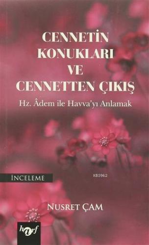 Cennetin Konukları ve Cennetten Çıkış; Hz. Adem ile Havva'yı Anlamak