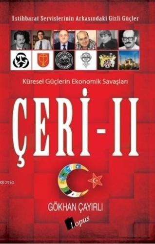 Çeri - 2; İstihbarat Servislerinin Arkasındaki Gizli Güçler