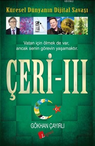 Çeri - 3; Küresel Dünyanın Dijital Savaşı