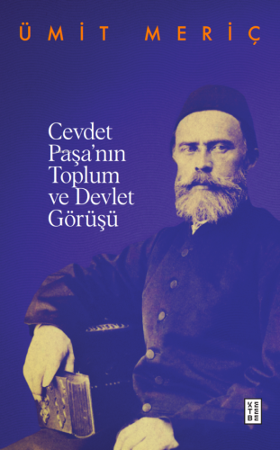 Cevdet Paşa'nın Toplum ve Devlet Görüşü