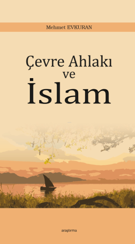 Çevre Ahlakı ve İslam