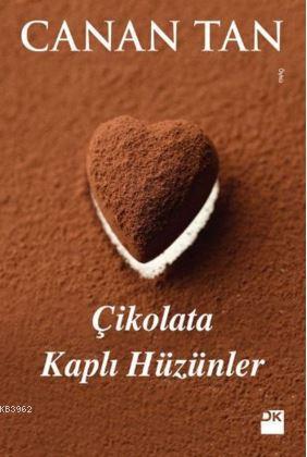 Çikolata Kaplı Hüzünler