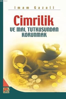 Cimrilik ve Mal Tutkusundan Korunmak