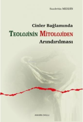 Cinler Bağlamında Teolojinin Mitolojiden Arındırılması