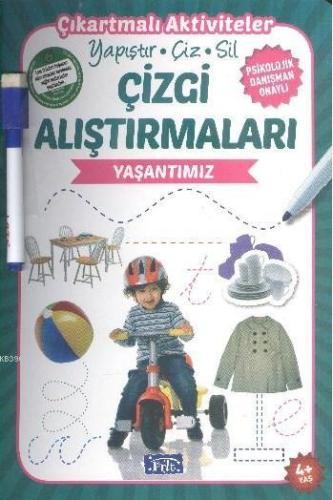 Çizgi Alıştırmaları - Yaşantımız; Yapıştır - Çiz - Sil