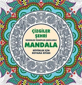 Çizgiler Şehri - Mandala Desenler - Tezhipler - Şekillerle