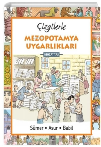 Çizgilerle Mezopotamya Uygarlıkları;Sümer-Asur-Babil