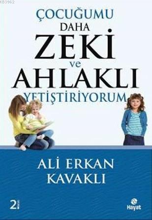 Çocuğumu Daha Zeki ve Ahlaklı Yetiştiriyorum