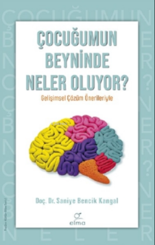 Çocuğumun Beyninde Neler Oluyor ?;Çocuğumun Beyninde Neler Oluyor ?