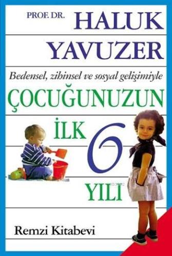 Çocuğunuzun İlk 6 Yılı