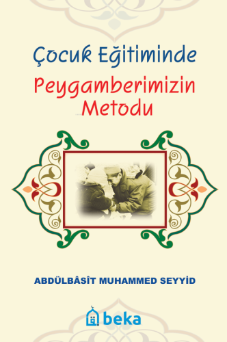 Çocuk Eğitiminde Peygamberimizin Metodu