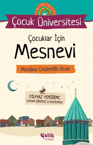 Çocuk Üniversitesi Çocuklar İçin Mesnevi - Mevlana Celaleddin Rumi