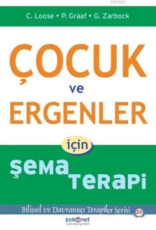 Çocuk ve Ergenler İçin Şema Terapi; Bilişsel ve Davranışçı Terapiler S