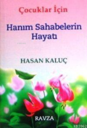 Çocuklar İçin Hanım Sahabelerin Hayatı