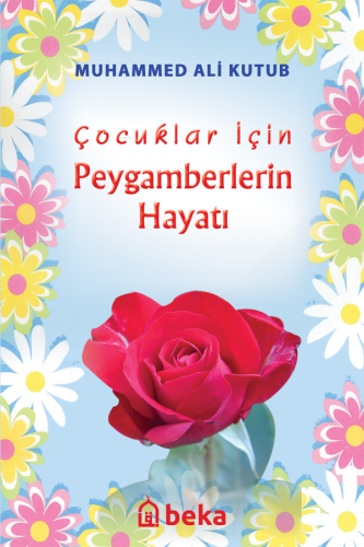 Çocuklar İçin Peygamberlerin Hayatı