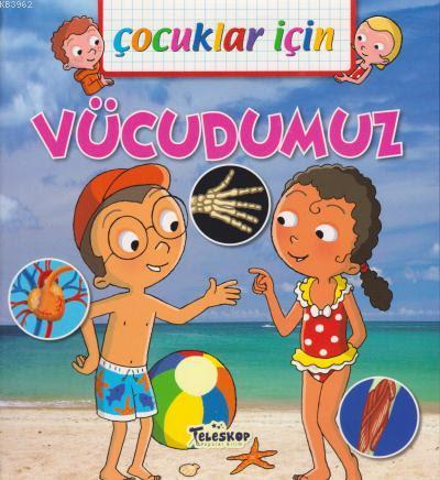 Çocuklar İçin - Vücudumuz