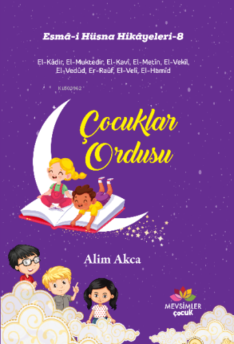 Çocuklar Ordusu ;Esma-i Hüsna Hikayeleri-8