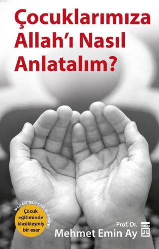 Çocuklarımıza Allah'ı Nasıl Anlatalım?; MEB Tavsiyeli