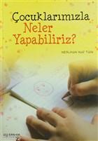 Çocuklarımızla Neler Yapabiliriz?