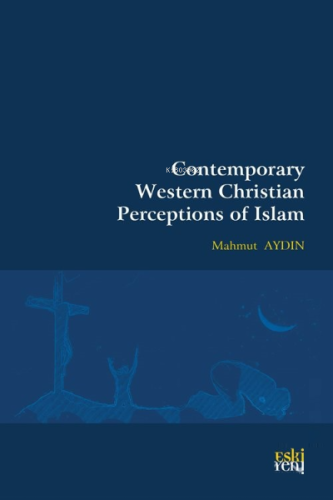 Contemporary Western Christian Perceptions Of Islam