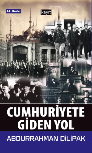 Cumhuriyete Giden Yol