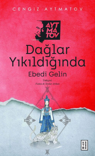 Dağlar Yıkıldığında;Ebedi Gelin