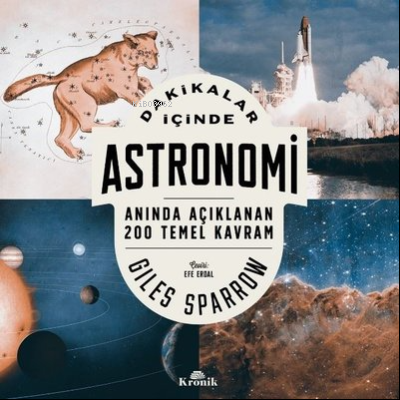 Dakikalar İçinde Astronomi - Anında Açıklanan 200 Temel Kavram