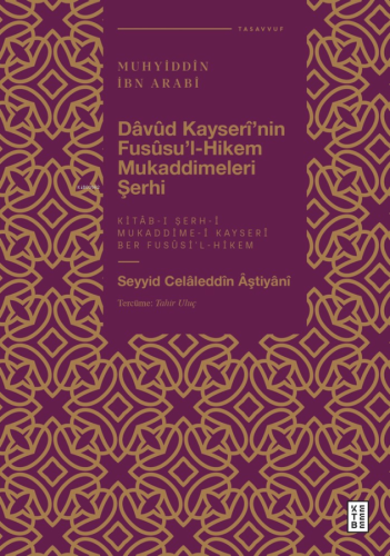 Dâvûd Kayserî'nin Fusûsu'l-Hikem Mukaddimeleri Şerhi;Muhyiddîn İbn Ara