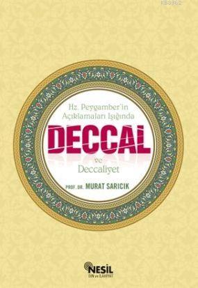 Deccal ve Deccaliyet; Hz. Peygaber'in Açıklamaları Işığında