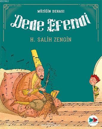 Dede Efendi; Müziğin Dehası