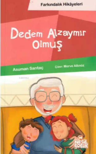 Dedem Alzaymır Olmuş (Farkındalık Hikayeleri)